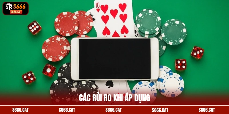 Các rủi ro khi áp dụng