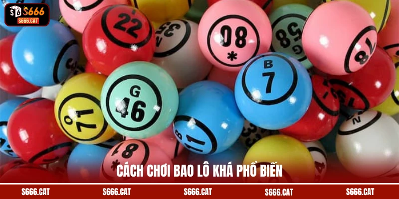 Cách chơi bao lô khá phổ biến