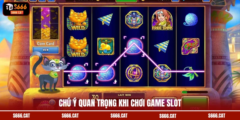 Chú ý quan trọng khi chơi game slot