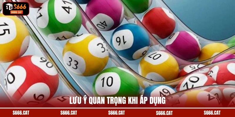 Lưu ý quan trọng khi áp dụng